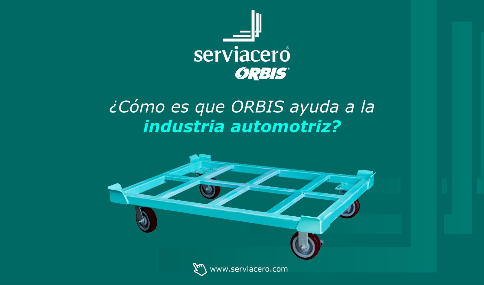 Industria Automotriz - Serviacero ORBBIS