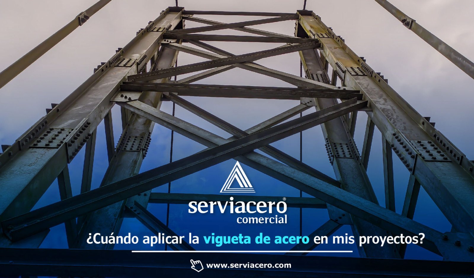Serviacero-Comercial_Blog Vigueta de Acero - Serviacero Comercial